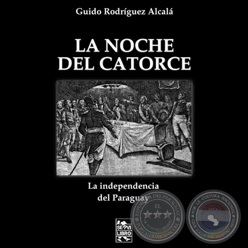 LA NOCHE DEL CATORCE - Por GUIDO RODRÍGUEZ ALCALÁ - Año 2015