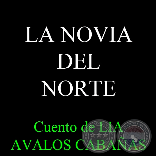 LA NOVIA DEL NORTE - Cuento de LÍA CABAÑAS