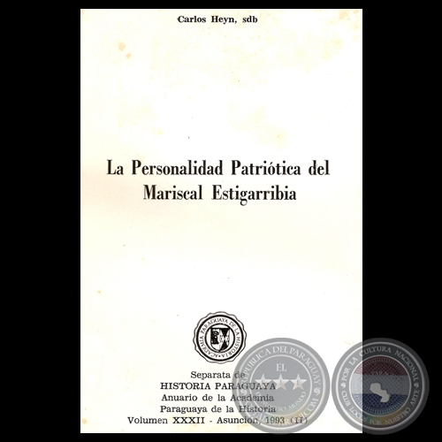 LA PERSONALIDAD PATRIOTICA DEL MARISCAL ESTIGARRIBIA - Por CARLOS HEYN, SDB - Ao 1993