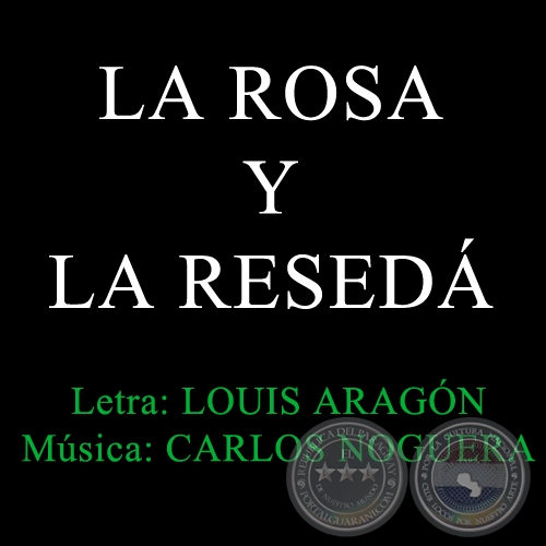LA ROSA Y LA RESED - (CARLOS NOGUERA)