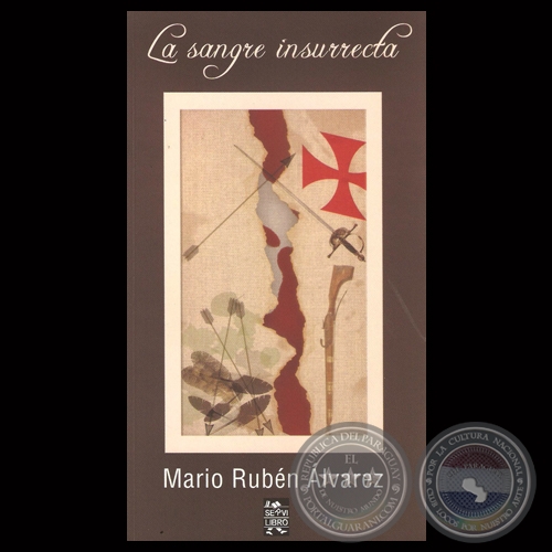 LA SANGRE INRURRECTA, 2013 - Narración de MARIO RUBÉN ÁLVAREZ