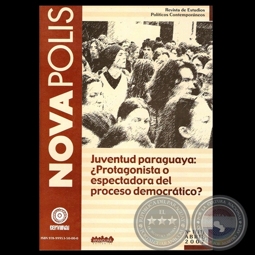 JUVENTUD PARAGUAYA: ¿PROTAGONISTA O ESPECTADORA DEL PROCESO DEMOCRÁTICO? - Coordinador Editorial: MARCELLO LACHI - NOVAPOLIS Nº 1 – ABRIL 2007