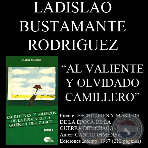 AL VALIENTE CAMILLERO (Poesía de LADISLAO BUSTAMANTE)