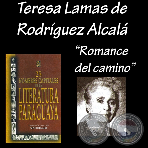 ROMANCE DEL CAMINO - Relato de TERESA LAMAS DE RODRÍGUEZ ALCALÁ - Año 2005