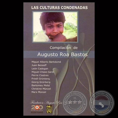 LAS CULTURAS CONDENADAS - Compilación de AUGUSTO ROA BASTOS - Año 2011