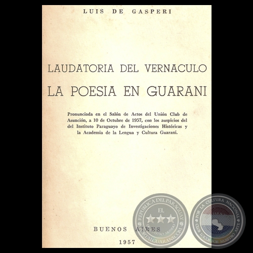 LAUDATORIA DEL VERNACULO - LA POESÍA EN GUARANÍ, 1957 - Conferencia de LUIS DE GASPERI 