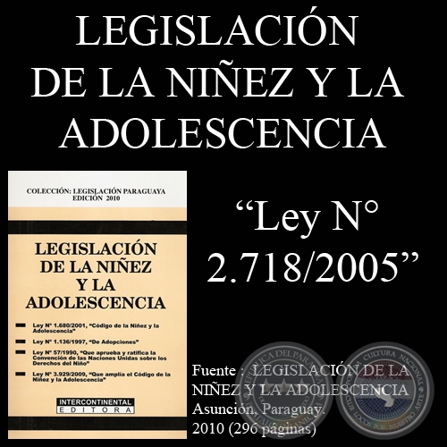 Ley N° 2.718/2005 - QUE PROHÍBE LA VENTA, SUMINISTRO Y/O DISTRIBUCION DE PRODUCTOS QUE CONTENGAN SOLVENTES ORGÁNICOS A MENORES DE EDAD