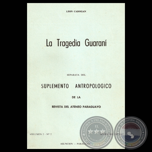 LA TRAGEDIA GUARANÍ, 1967 - Ensayo de LEÓN CADOGAN