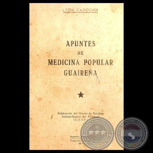APUNTES DE MEDICINA POPULAR GUAIREÑA, 1957 - Por LEÓN CADOGAN 