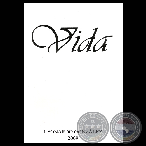 VIDA, 2009 - Poemario de LEONARDO GONZÁLEZ