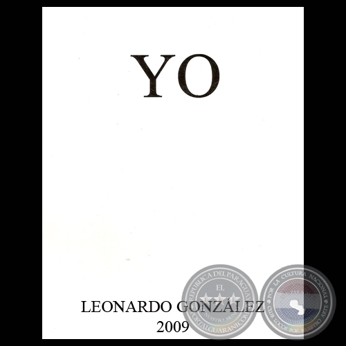 YO, 2009 - Poemario de LEONARDO GONZÁLEZ
