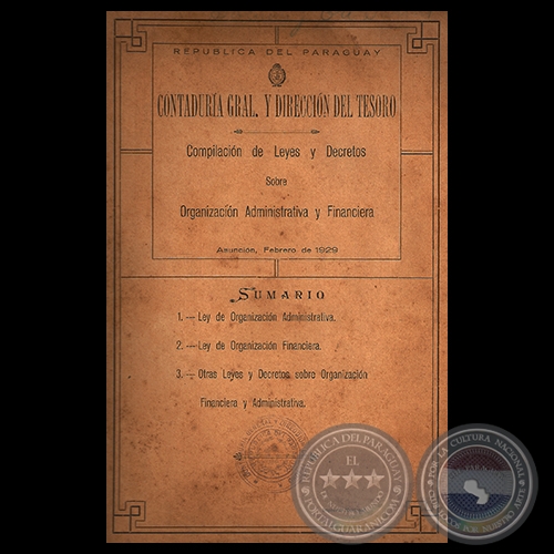 LEYES Y DECRETOS SOBRE ORGANIZACIÓN ADMINISTRATIVA Y FINANCIERA, 1929 - PRESIDENCIA DE JUSTO PATRICIO GUGGIARI 