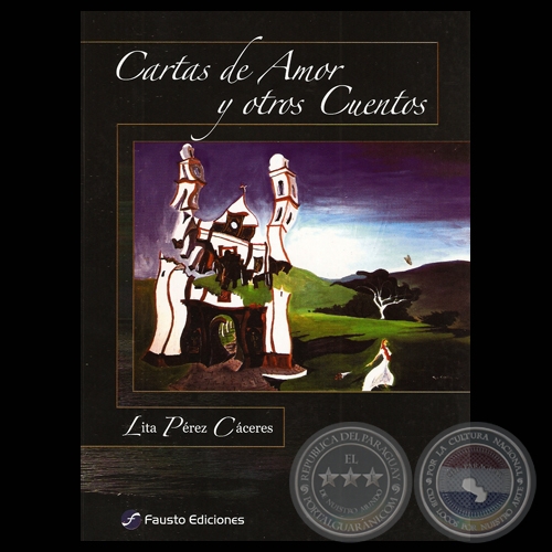 CARTAS DE AMOR Y OTROS CUENTOS, 2010 - Cuentos de LITA PREZ CCERES