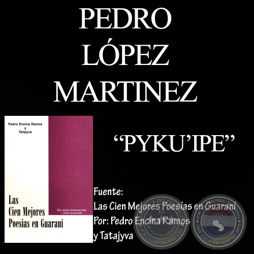 PYKU IPE (De LAS CIEN MEJORES POESÍAS EN GUARANÍ)