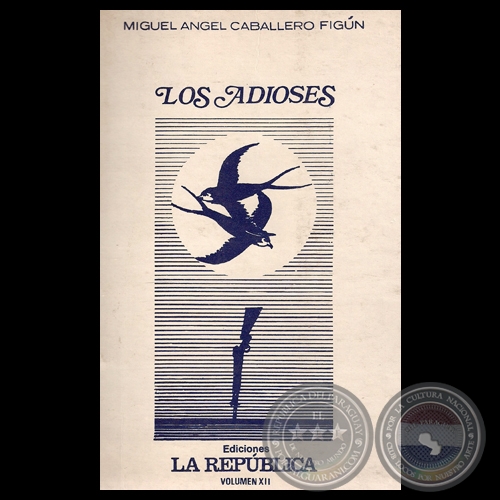 LOS ADIOSES, 1987 - Poemario de MIGUEL ANGEL CABALLERO FIGÚN