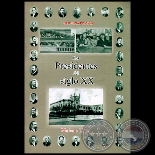 LOS PRESIDENTES DEL SIGLO XX - Segunda Edición - Año 2001
