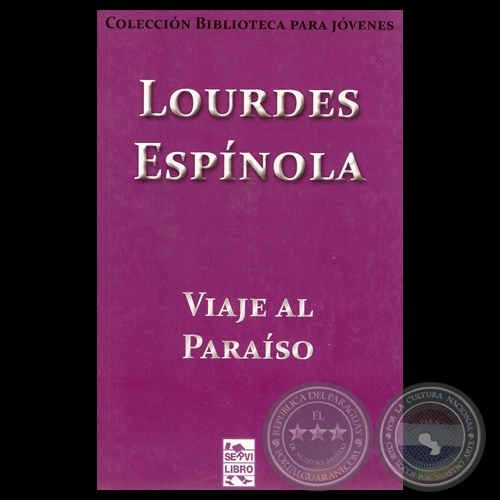 VIAJE AL PARAÍSO, 2012 - Narrativa de LOURDES ESPÍNOLA