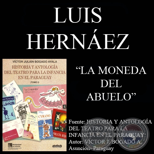LA MONEDA DEL ABUELO - Obra teatral de LUIS HERNÁEZ - Año 2007