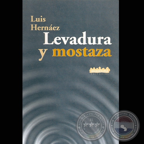 LEVADURA Y MOSTAZA - Novela de LUIS HERNEZ - Ao 2001