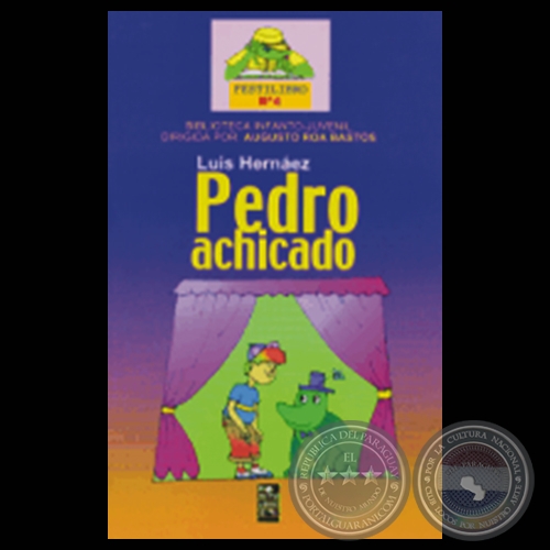 PEDRO ACHICADO - Obra teatral de LUIS HERNÁEZ - Año 2004