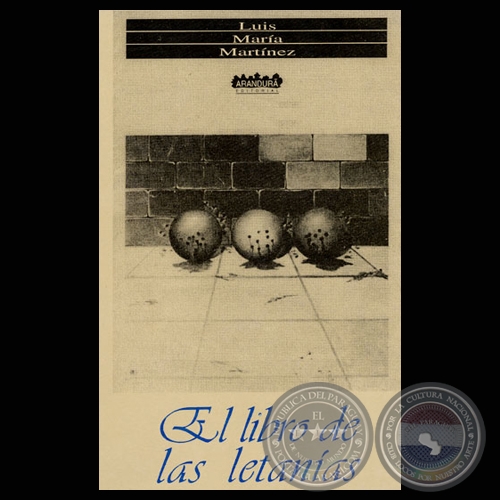 EL LIBRO DE LAS LETANÍAS 1973-1995 (Poesías de LUIS MARÍA MARTÍNEZ)