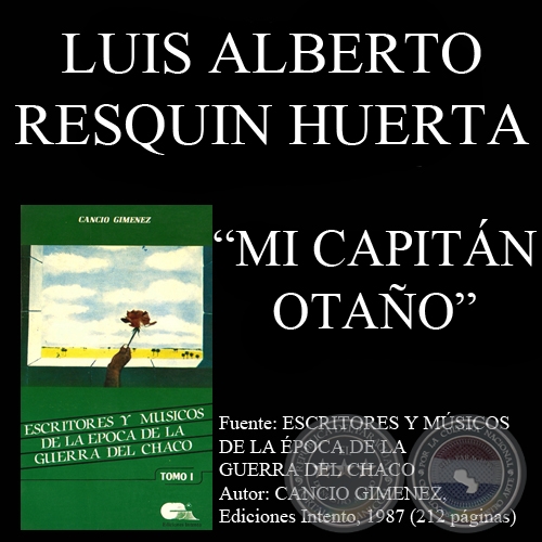 MI CAPITAN OTAÑO (Poesía de LUIS RESQUIN HUERTA)