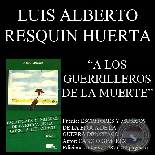 A LOS GUERRILLEROS DE LA MUERTE (Poesía de LUIS RESQUIN HUERTA)