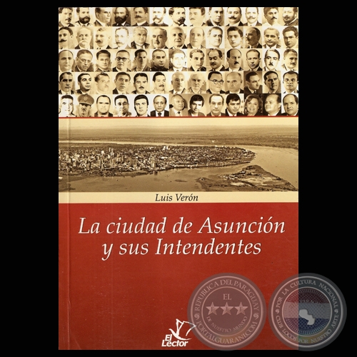 LA CIUDAD DE ASUNCIÓN Y SUS INTENDENTES - LUIS VERÓN - Año 2011