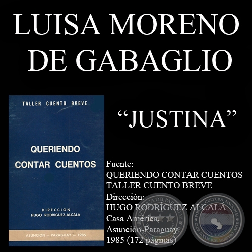 JUSTINA - Cuento de LUISA MORENO DE GABAGLIO - Año 1985