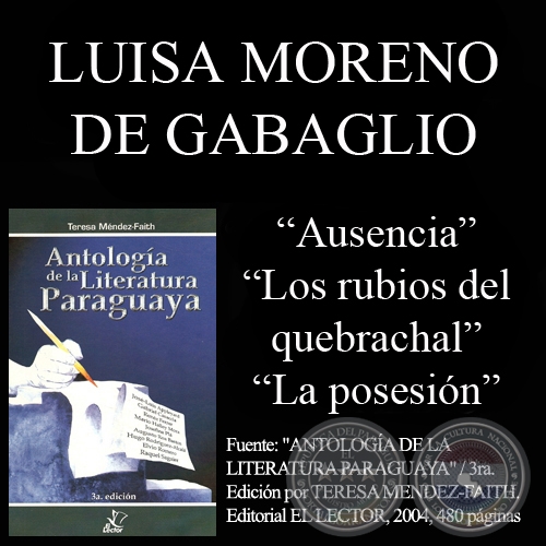 AUSENCIA, LOS RUBIOS DEL QUEBRACHAL y LA POSESION - Año 2004
