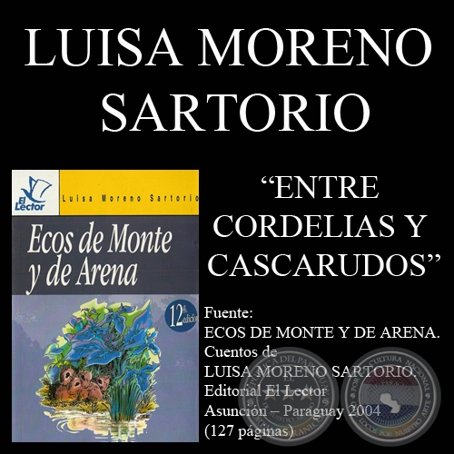 ENTRE CORDELIAS Y CASCARUDOS (Cuento de LUISA MORENO SARTORIO)