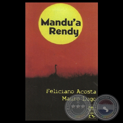 MANDUʼA RENDY - Por FELICIANO ACOSTA / MAURO LUGO - Ao 2007