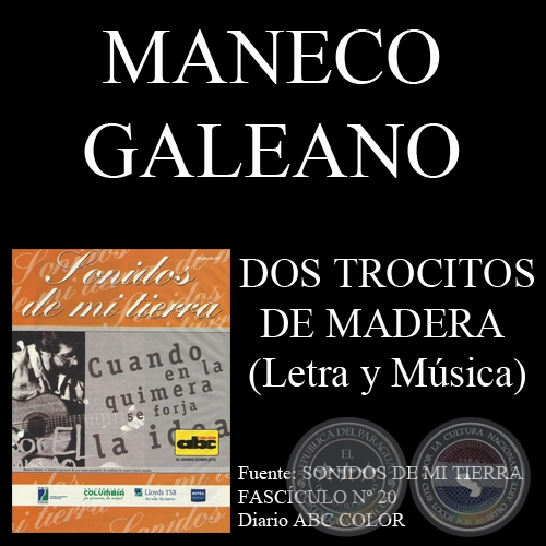 DOS TROCITOS DE MADERA - Letra y Música: MANECO GALEANO