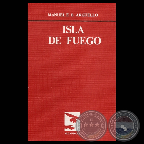 ISLA DE FUEGO, 1986 - Poesas de MANUEL E.B. ARGELLO