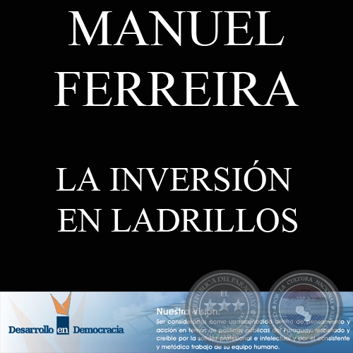 LA INVERSIÓN EN LADRILLOS (Escrito por: MANUEL FERREIRA BRUSQUETTI)