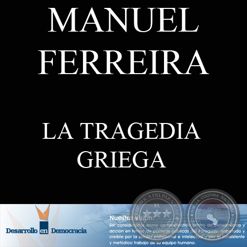 LA TRAGEDIA GRIEGA (Escrito por: MANUEL FERREIRA BRUSQUETTI)