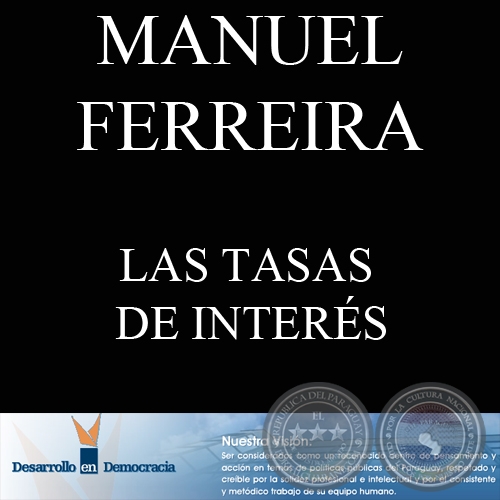 LAS TASAS DE INTERÉS (Escrito por: MANUEL FERREIRA BRUSQUETTI)