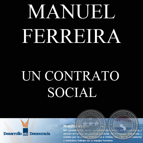 UN CONTRATO SOCIAL (Escrito por: MANUEL FERREIRA BRUSQUETTI)