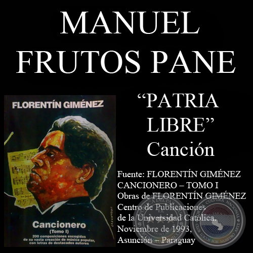 PATRIA LIBRE (Canción, letra de MANUEL FRUTOS PANE)