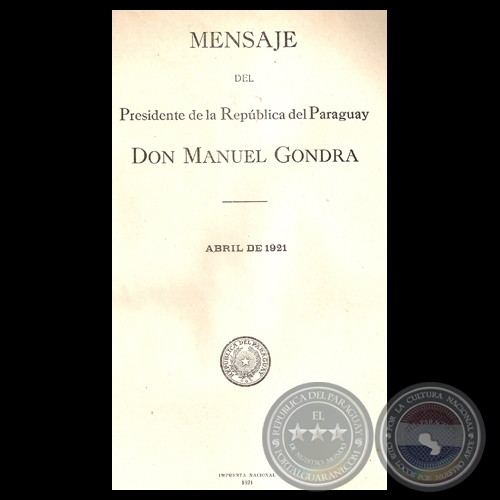 MENSAJE DEL PRESIDENTE DE LA REPÚBLICA MANUEL GONDRA, ABRIL 1921