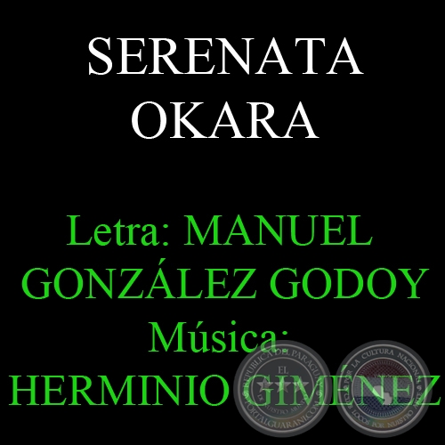 SERENATA OKARA - Música: HERMINIO GIMÉNEZ - Letra: MANUEL GONZÁLEZ GODOY 