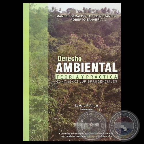 DERECHO AMBIENTAL - TEORÍA Y PRÁCTICA (MANUEL GERALDO SAIFILDIN y ROBERTO SANABRIA)