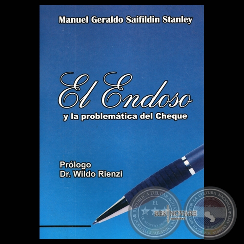 EL ENDOSO Y LA PROBLEMÁTICA DEL CHEQUE (Abogado, MANUEL GERALDO SAIFILDIN STANLEY)