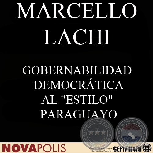 GOBERNABILIDAD DEMOCRÁTICA AL ESTILO PARAGUAYO (MARCELLO LACHI) - EDICIÓN 7 – MAYO 2004