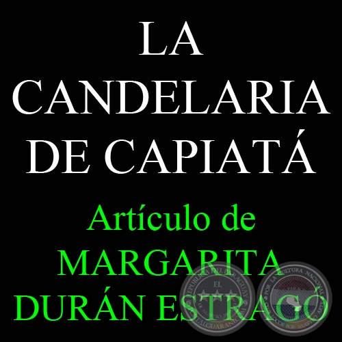 LA CANDELARIA DE CAPIATÁ - Por MARGARITA DURÁN ESTRAGÓ