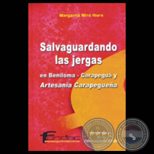 SALVAGUARDANDO LAS JERGAS, 2003 - EN BENILOMA – CARAPEGUÁ. Por MARGARITA MIRÓ IBARS