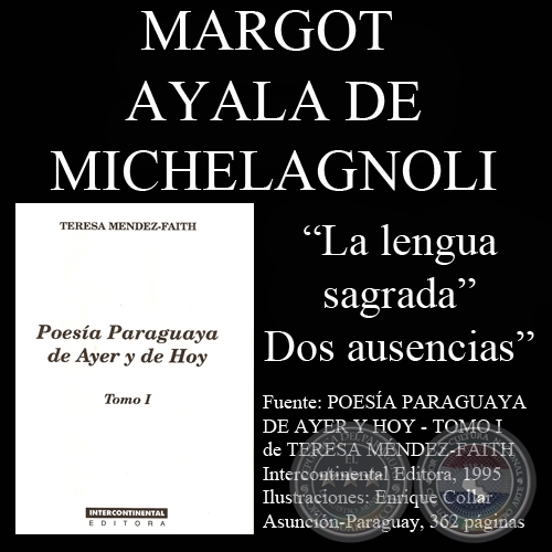 LA LENGUA SAGRADA y DOS AUSENCIAS - Poesías de MARGOT AYALA DE MICHELAGNOLI