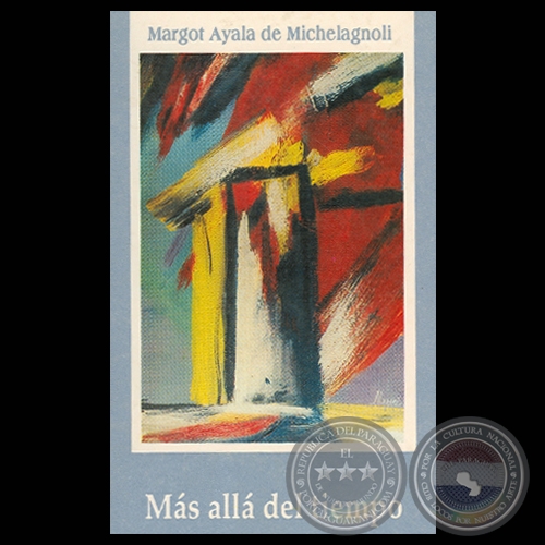 MÁS ALLÁ DEL TIEMPO, 1995 - Poemario de MARGOT AYALA DE MICHELAGNOLI