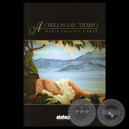 A ORILLAS DEL TIEMPO - Poesías de MARÍA EUGENIA GARAY - Año 2010