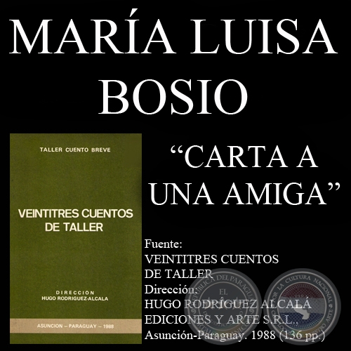 CARTA A UNA AMIGA (Cuento de MARA LUISA BOSIO)